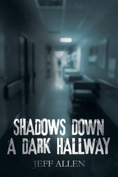 SHADOWS DOWN A DARK HALLWAY - Allen, Jeff