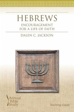 Hebrews Annual Bible Study Teaching Guide - Jackson, Dalen C