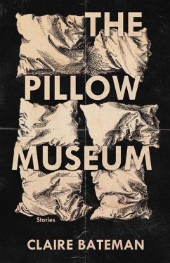 The Pillow Museum - Bateman, Claire