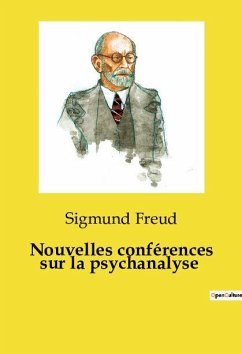 Nouvelles conférences sur la psychanalyse - Freud, Sigmund