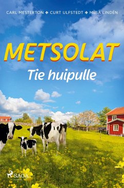 Metsolat ¿ Tie huipulle - Mesterton, Carl; Ulfstedt, Curt; Lindén, Miisa