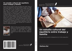 Un estudio cultural del equilibrio entre trabajo y familia - Ba', Stefano