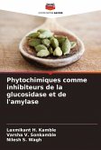 Phytochimiques comme inhibiteurs de la glucosidase et de l'amylase