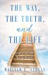 The Way, the Truth, and the Life - Bild 1