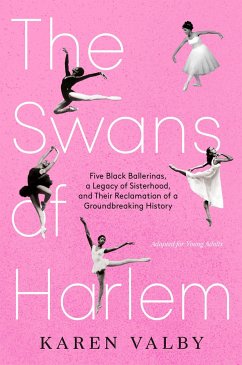 The Swans of Harlem (Adapted for Young Adults) - Valby, Karen