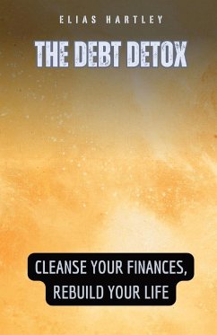 The Debt Detox - Hartley, Elias