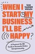 When I Start My Business, I'll Be Happy - Bild 1