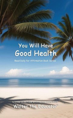 You Will Have Good Health - Walter the Educator