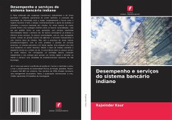 Desempenho e serviços do sistema bancário indiano - Kaur, Rajwinder