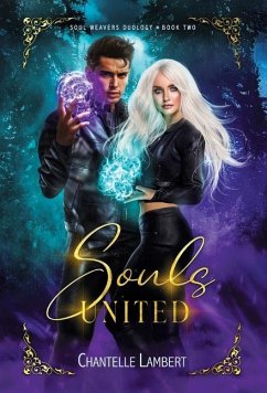 Souls United (Soul Weavers Duology Book Two) - Lambert, Chantelle