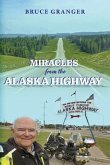 Miracles from the Alaska Highway