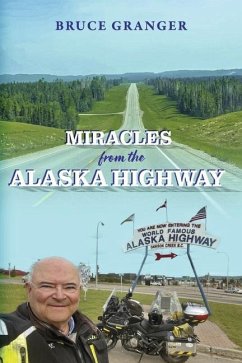 Miracles from the Alaska Highway - Granger, Bruce