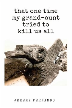 Cover that one time my grand-aunt tried to kill us all & some such tales