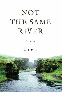 Not The Same River - Polf, W A