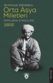 Orta Asya Milletleri Orta Asya Etnolojisi - 1868