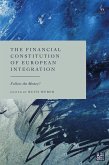 The Financial Constitution of European Integration The Financial Constitution of European Integration