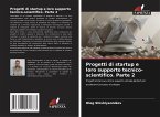 Progetti di startup e loro supporto tecnico-scientifico. Parte 2