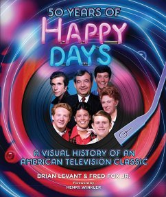 50 Years of Happy Days - Levant, Brian; Fox, Fred