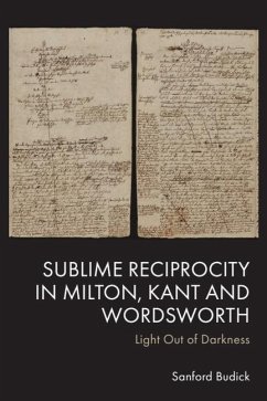 Sublime Reciprocity in Milton, Kant and Wordsworth - Budick, Sanford