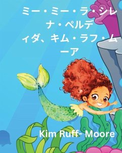 ミー・ミー・ラ・シレナ・ペルディダ、キム・ラフ・ムーア - Ruff-Moore, Kim