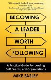 Becoming a Leader Worth Following