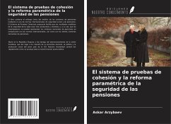 El sistema de pruebas de cohesión y la reforma paramétrica de la seguridad de las pensiones - Arzybaev, Askar