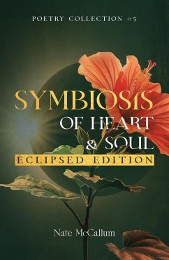 Symbiosis of Heart & Soul - Eclipsed Edition - McCallum, Nate