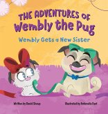 The Adventures of Wembly the Pug