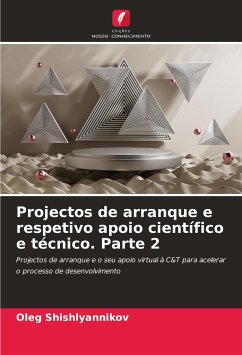 Projectos de arranque e respetivo apoio científico e técnico. Parte 2 - Shishlyannikov, Oleg