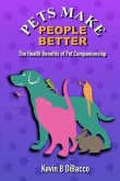 Pets Make People Better (pocket book)