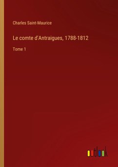 Le comte d'Antraigues, 1788-1812