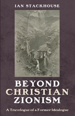Beyond Christian Zionism - Stackhouse, Ian