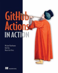 Github Actions in Action - Kaufmann, Michael; Ros, Rob; de Vries, Marcel