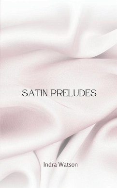 Satin Preludes - Watson, Indra