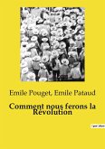 Comment nous ferons la Révolution