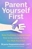 Parent Yourself First Parent Yourself First