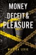 Money, Deceit & Pleasure - Bild 1