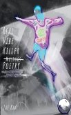 Real Vibe Killer Poetry Real Vibe Killer Poetry