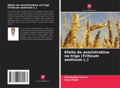 Efeito da azoxistrobina no trigo (Triticum aestivum L.) - Kumar, Shailendra;Patel, Arun