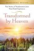 Transformed by Heaven