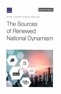 The Sources of Renewed National Dynamism - Mazarr, Michael J; Sweijs, Tim; Tapia, Daniel