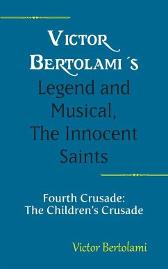 Victor Bertolami's Legend and Musical, The Innocent Saints - Bertolami, Victor