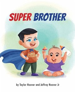 Super Brother - Hoover, Taylor; Hoover, Jeffrey