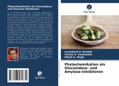 Phytochemikalien als Glucosidase- und Amylase-Inhibitoren - Kamble, Laxmikant H.;Sonkamble, Varsha V.;Wagh, Nilesh S.