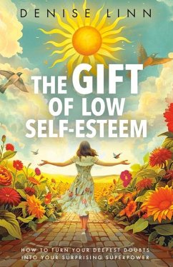 The Gift of Low Self-Esteem - Linn, Denise