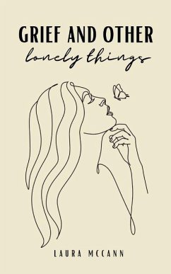 grief and other lonely things - McCann, Laura