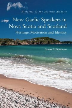 New Gaelic Speakers in Nova Scotia and Scotland - Dunmore, Stuart S