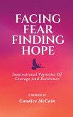 FACING FEAR FINDING HOPE