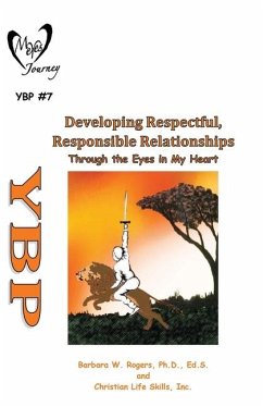 Developing Respectful, Responsible Relationships - Christian Life Skills Inc; Rogers, Barbara W