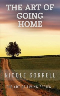 The Art of Going Home - Sorrell, Nicole